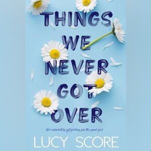 Things We Never Got Over Book by Lucy Score